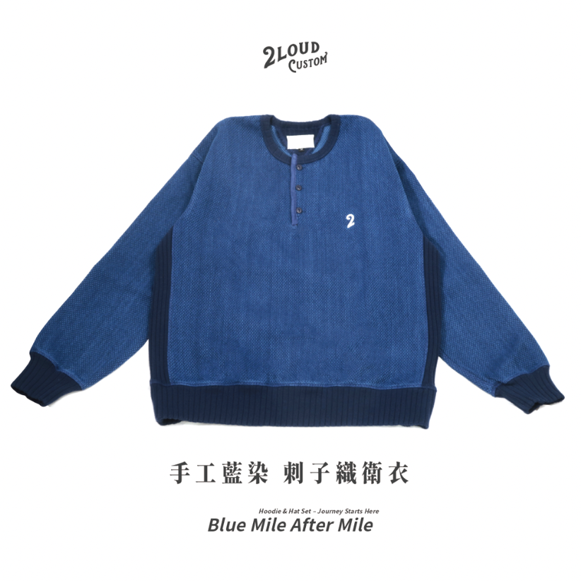 2LOUD Custom 手工藍染 刺子織衛衣 HAND-DYED SWEATER